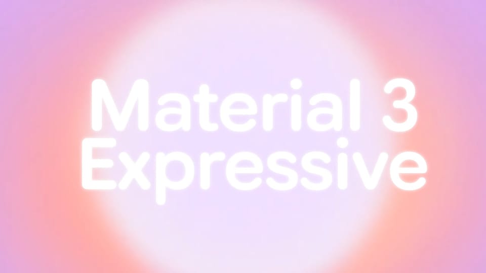 Google搶先曝光Material 3 Expressive介面，Android系統視覺與互動全面升級